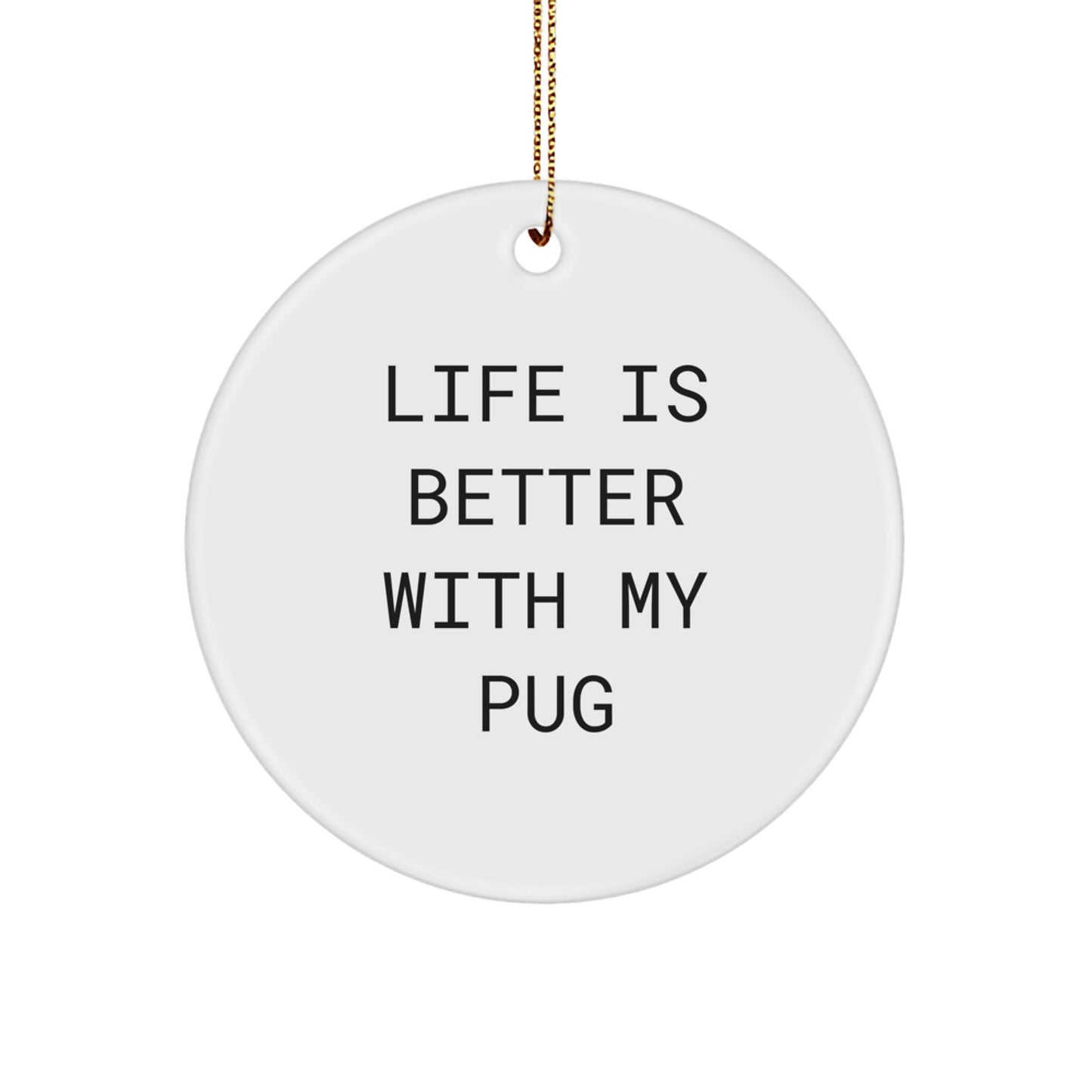 Funny Pug Dog Circle Ornament Gifts from Family for Christmas Unique Presents - Image 1