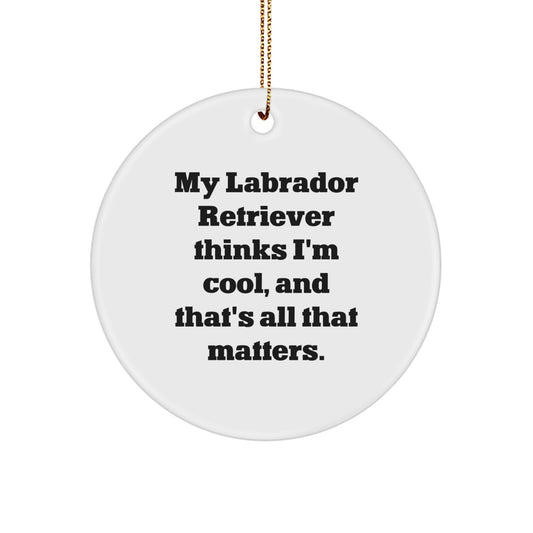 Labrador Retriever Dog Gifts, Funny Quote Circle Ornament, Gifts from Family to Friends, Christmas Unique Presents - Image 1