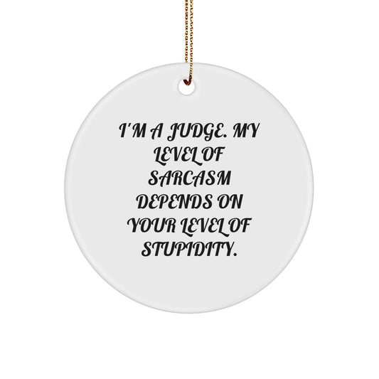 Funny Judge Gifts for Men - Sassy Circle Ornament with Gold Cord for Christmas Unique Presents from Friends or Family - Image 1