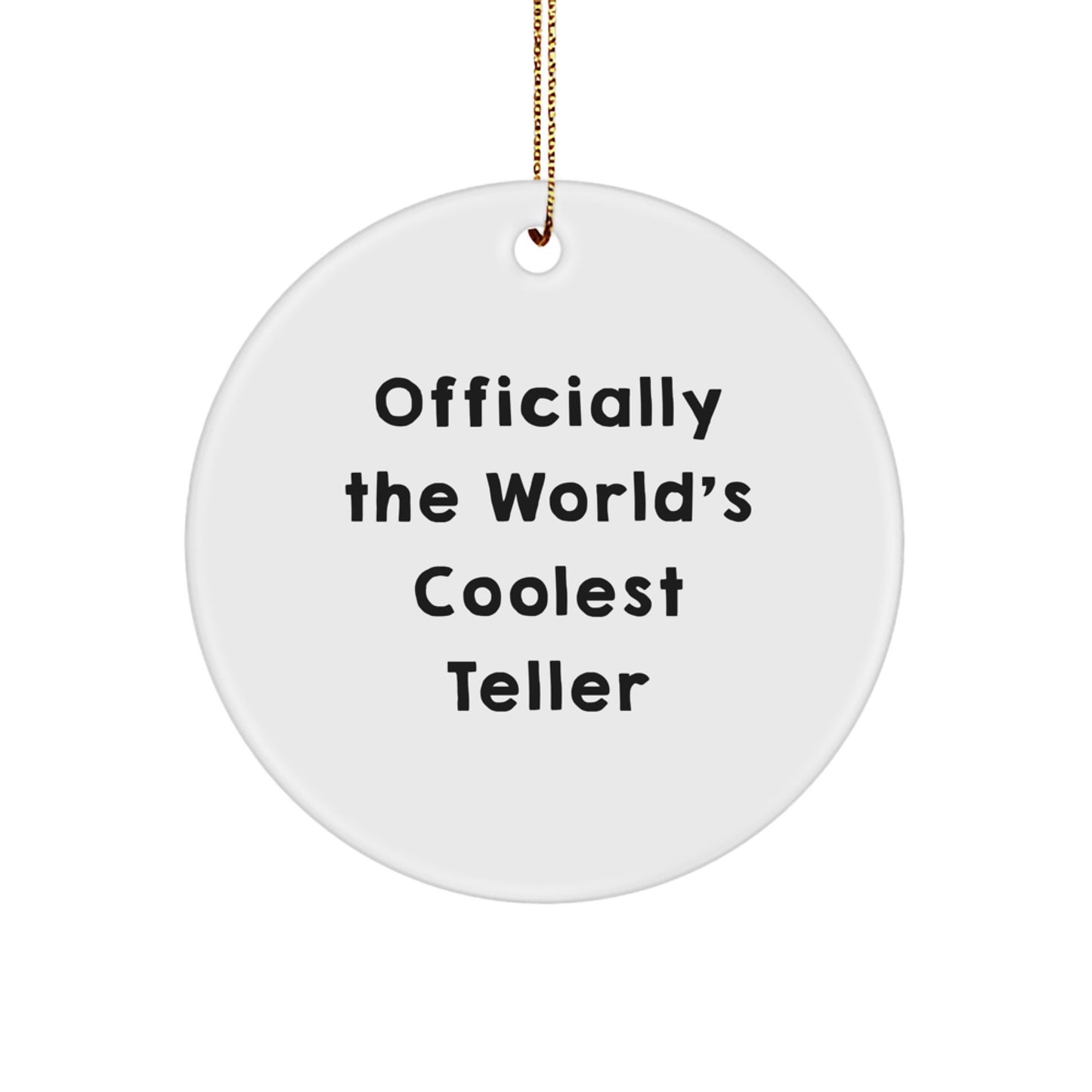 Teller Gifts from Friends, Officially The World's Coolest, Unique Christmas Circle Ornament for Teller Enthusiasts, Funny Quote - Image 1