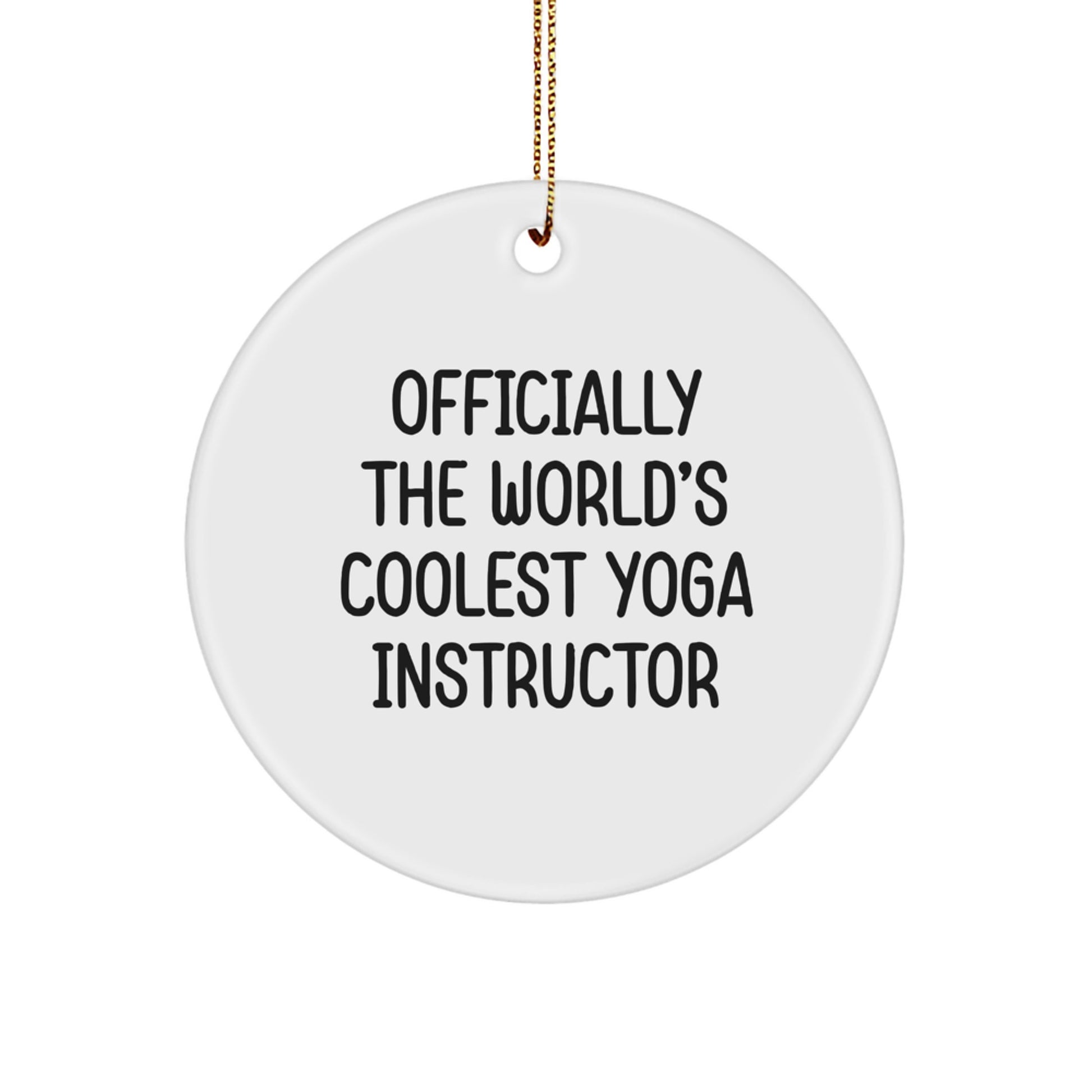 Yoga Instructor Gifts from Friends, Officially The World's Coolest, Christmas Unique Circle Ornament, for Yoga Instructors - Image 1