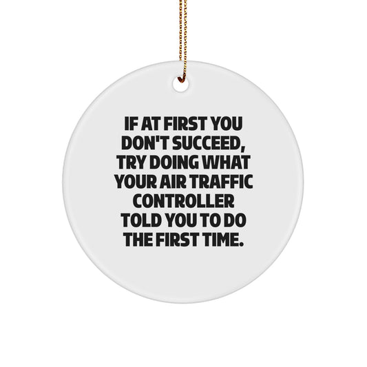 Funny Air Traffic Controller Gifts for Men - Air Traffic Controller Circle Ornament with Inspirational Quote, Unique Christmas Unique Gifts from Friends, Coworkers, Family - Image 1