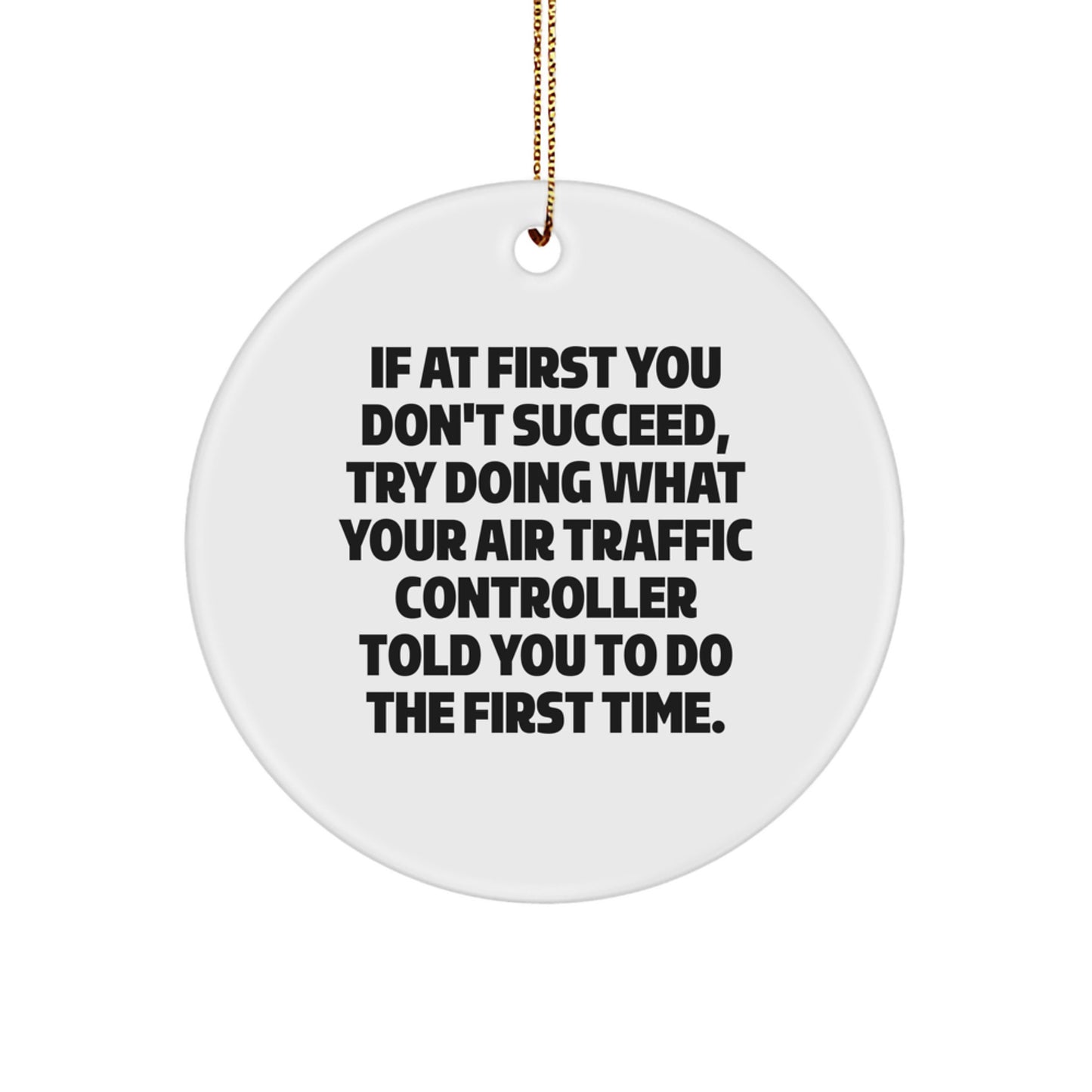Funny Air Traffic Controller Gifts for Men - Air Traffic Controller Circle Ornament with Inspirational Quote, Unique Christmas Unique Gifts from Friends, Coworkers, Family - Image 1