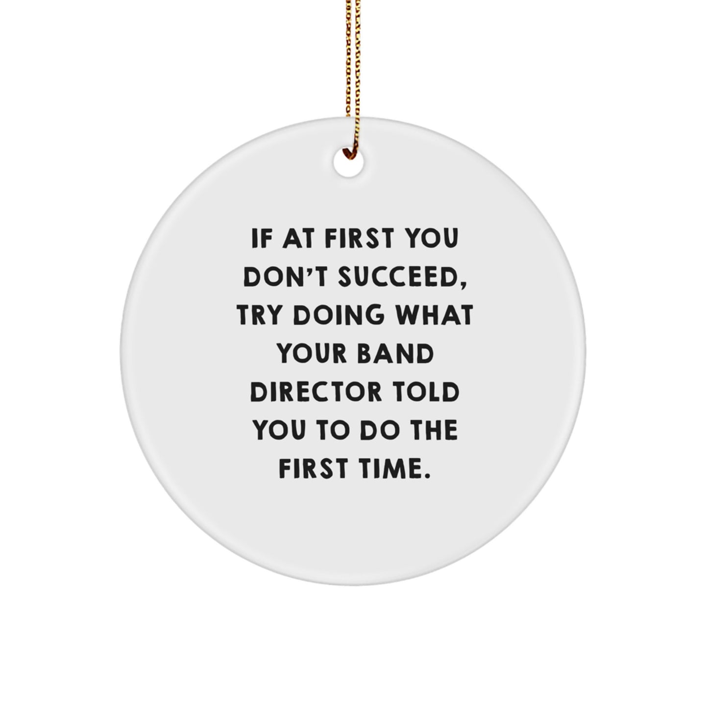 Funny Band Director Gifts from Friends, Christmas Unique Circle Ornament, Inspirational Quote for Band Director - Image 1