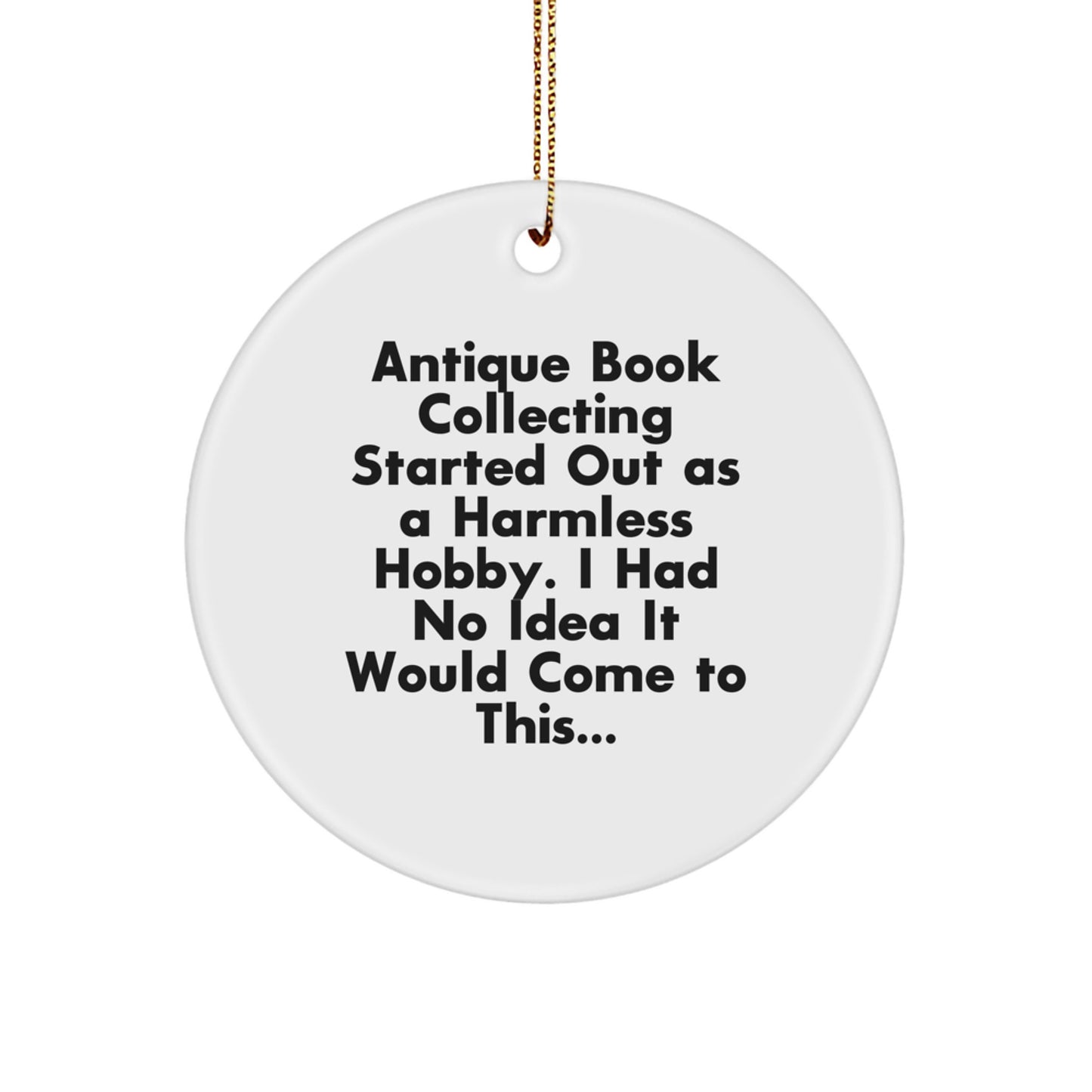 Antique Book Collecting Circle Ornament Gifts from Men Friends for Women Family - Funny Quote Christmas - Image 1