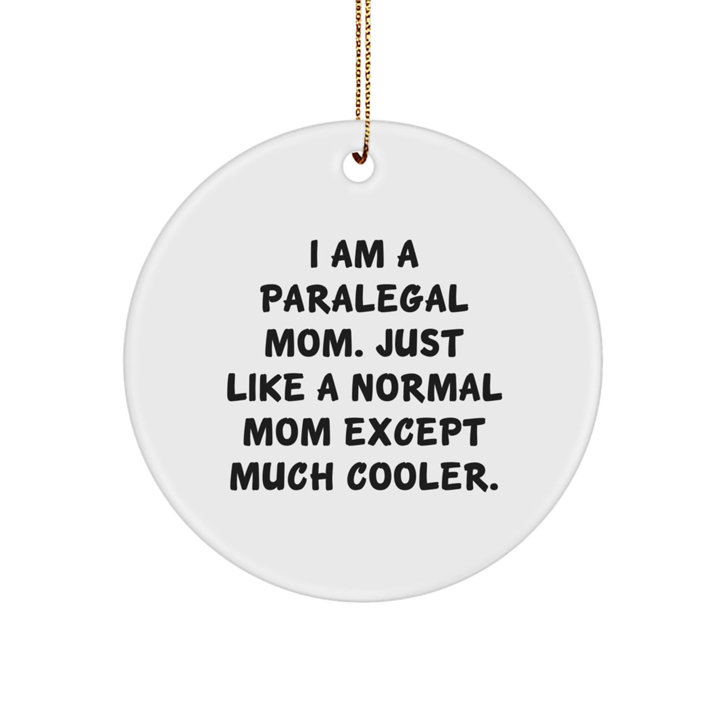 Funny Paralegal Mom Gifts for Christmas, Circle Ornament from Paralegal Mom, Paralegal Mom Christmas Unique Gifts - Image 1