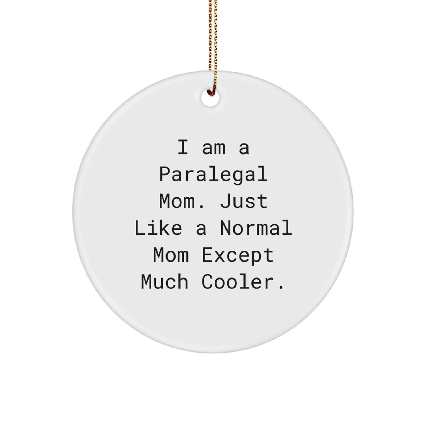 Funny Paralegal Gifts for Paralegal Moms, Circle Ornaments for Paralegal Friends and Family, Unique Christmas Ornaments for Lawyers - Image 1