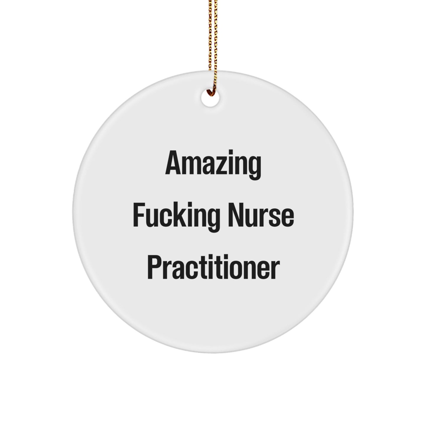 Funny Nurse Practitioner Circle Ornament Gifts for Men Women Friends Family from Men Women Friends - Image 1