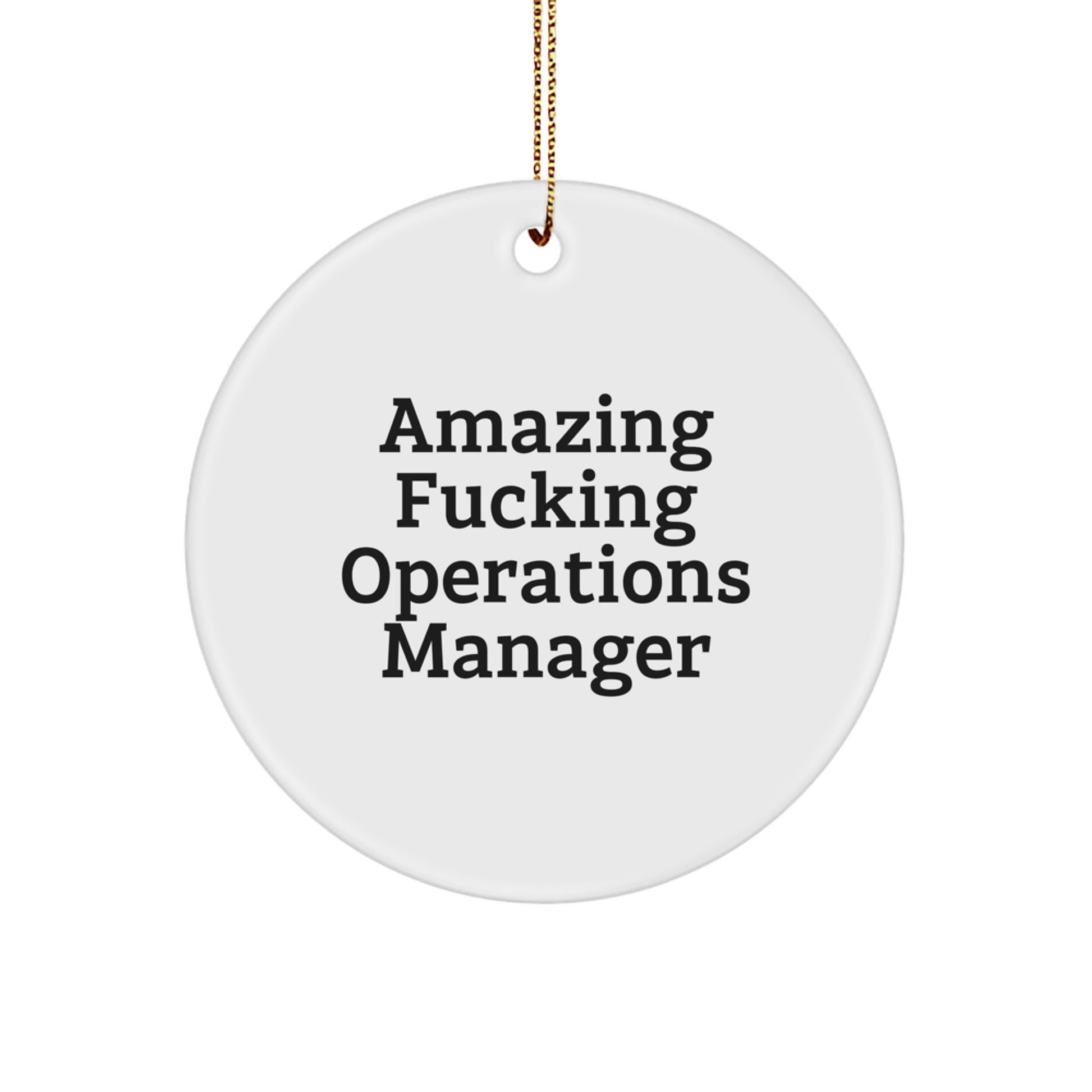 Funny Operations Manager Gifts from Friends, Amazing F--king Operations Manager Circle Ornament Christmas Unique Gifts for Operations Manager, Men's Christmas Decorations - Image 1