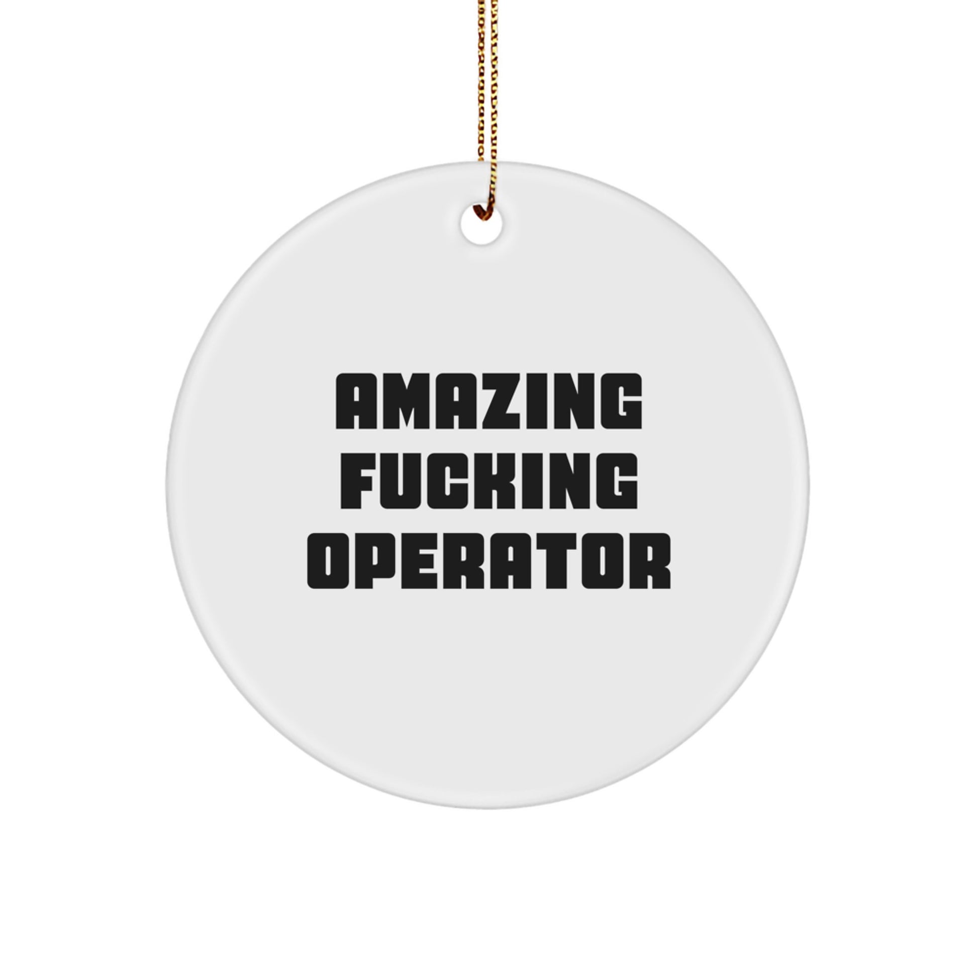 Funny Operator Christmas Circle Ornament Gifts from Friends, Operator Gifts for Men, Unique Christmas Unique Gifts for Operator - Image 1