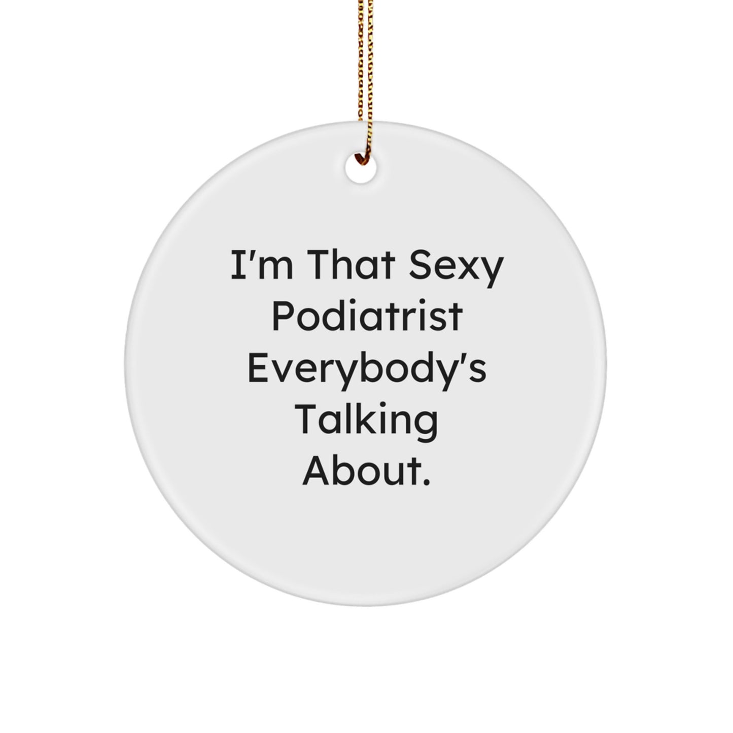 Funny Podiatrist Gifts from Family and Friends for Christmas Unique Circle Ornament - Image 1