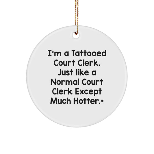 Funny Court Clerk Gifts from Friends for Court Clerks Christmas Unique Circle Ornament - Image 1