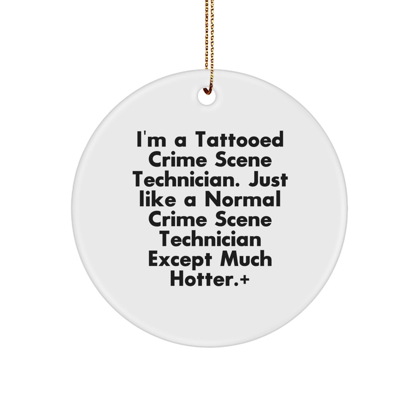 Funny Crime Scene Technician Gifts from Friends for Christmas Unique Ornaments Circle - Image 1