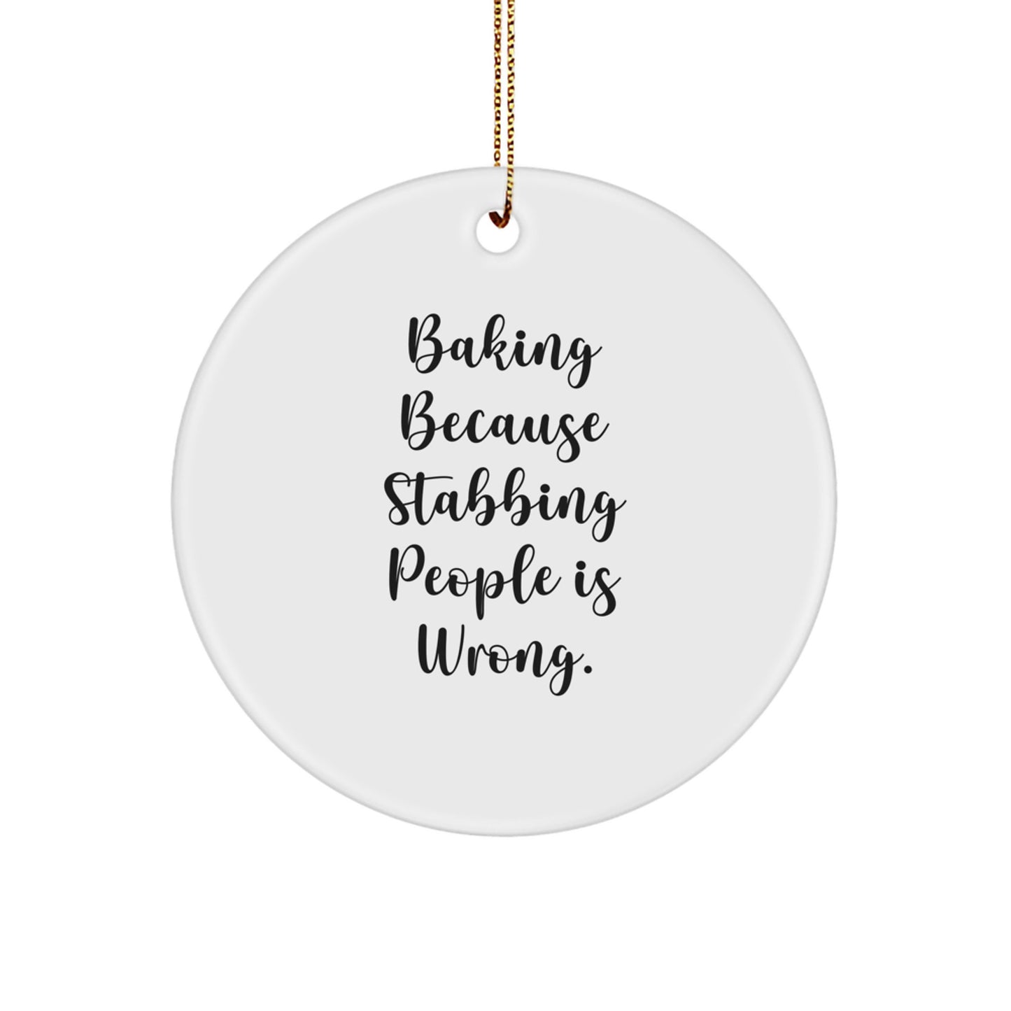 Baking Fun Gifts from Friends for Christmas, Funny Baking Quote Circle Ornament, White Circle Shaped Decorative Item, Baking Lover Gift - Image 1