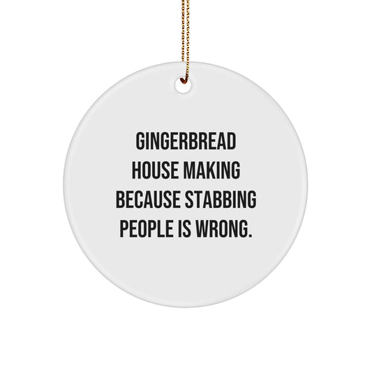 Gingerbread House Making Gifts for Friends, Funny Quote Circle Ornament, Christmas Unique Ornaments for Men - Image 1