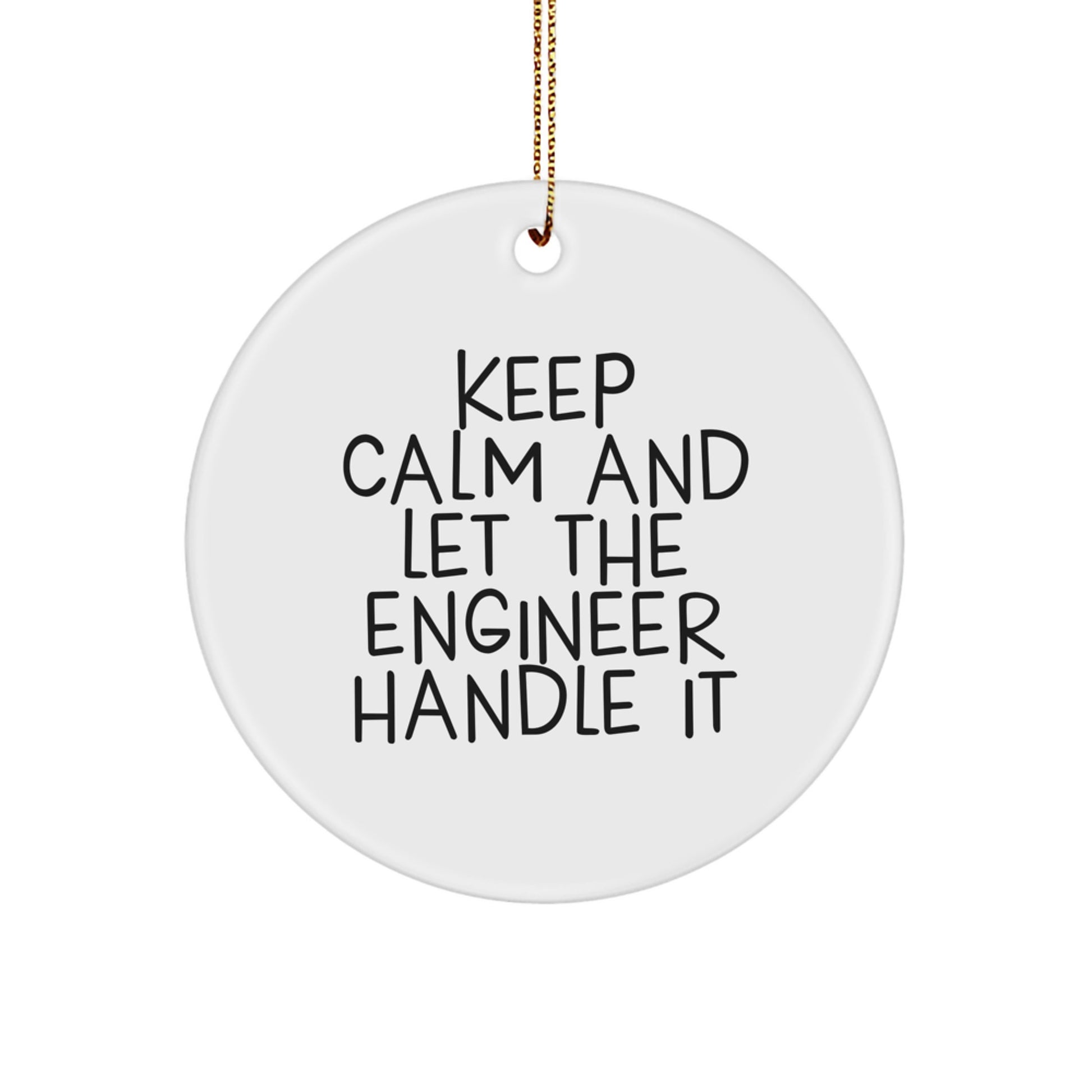 Funny Engineer Gifts for Him - Keep Calm and Let the Engineer Handle It Christmas Circle Ornament - Image 1