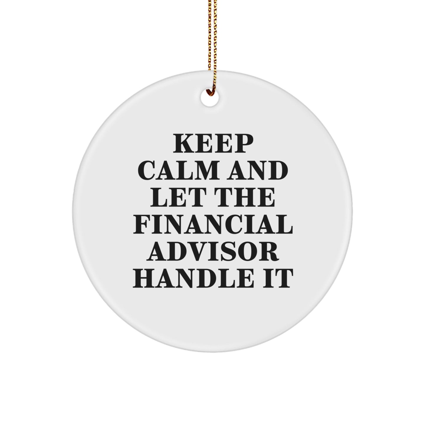 Funny Financial Advisor Circle Ornament Gifts from Friends for Christmas Unique - Image 1