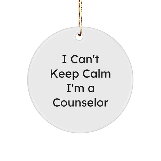 Funny Counselor Gifts - 'I Can't Keep Calm I'm A Counselor' Circle Ornament for Counselors, Friends, Family Christmas Unique Gifts - Image 1