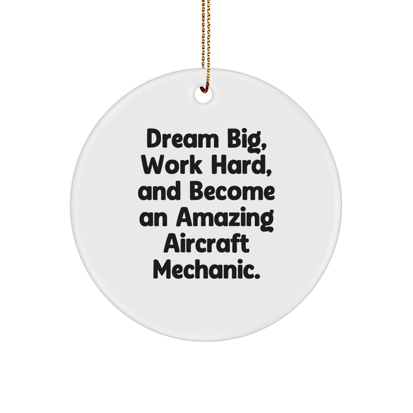 Inspirational Aircraft Mechanic Gifts for Him - 'Dream Big' Circle Ornament, Unique Christmas Memorable Presents from Friends to Family - Image 1