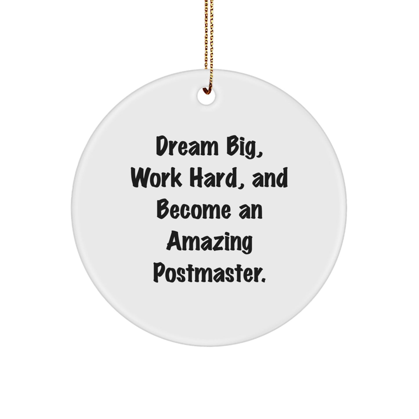 Funny Inspirational Gifts from Men to Postmaster for Christmas Unique Circle Ornament with Dream Big Quote - Image 1