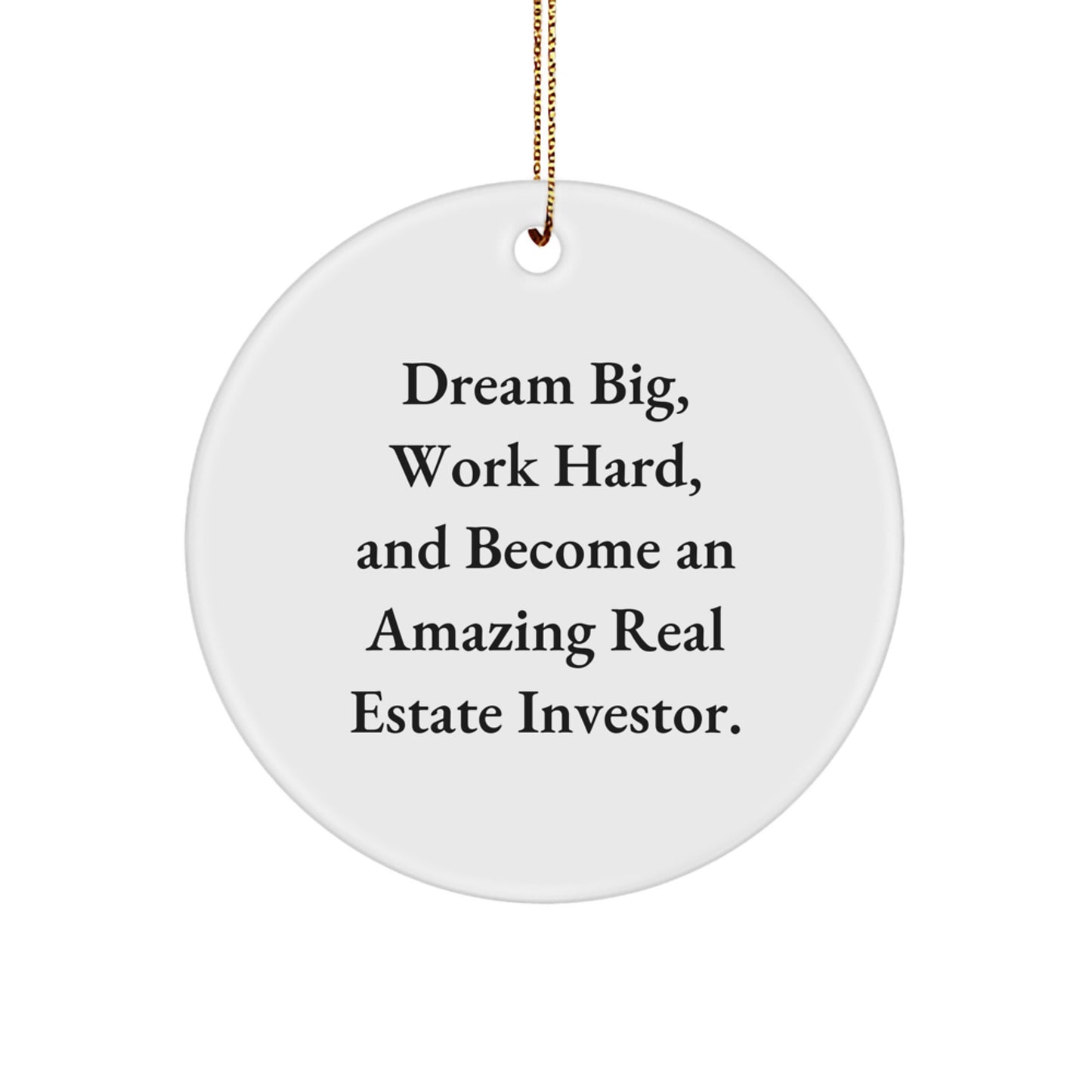 Dream Big Real Estate Investor Inspirational Circle Ornament Gifts from Family to Men Women Friends Coworkers for Christmas Unique Decoration - Image 1