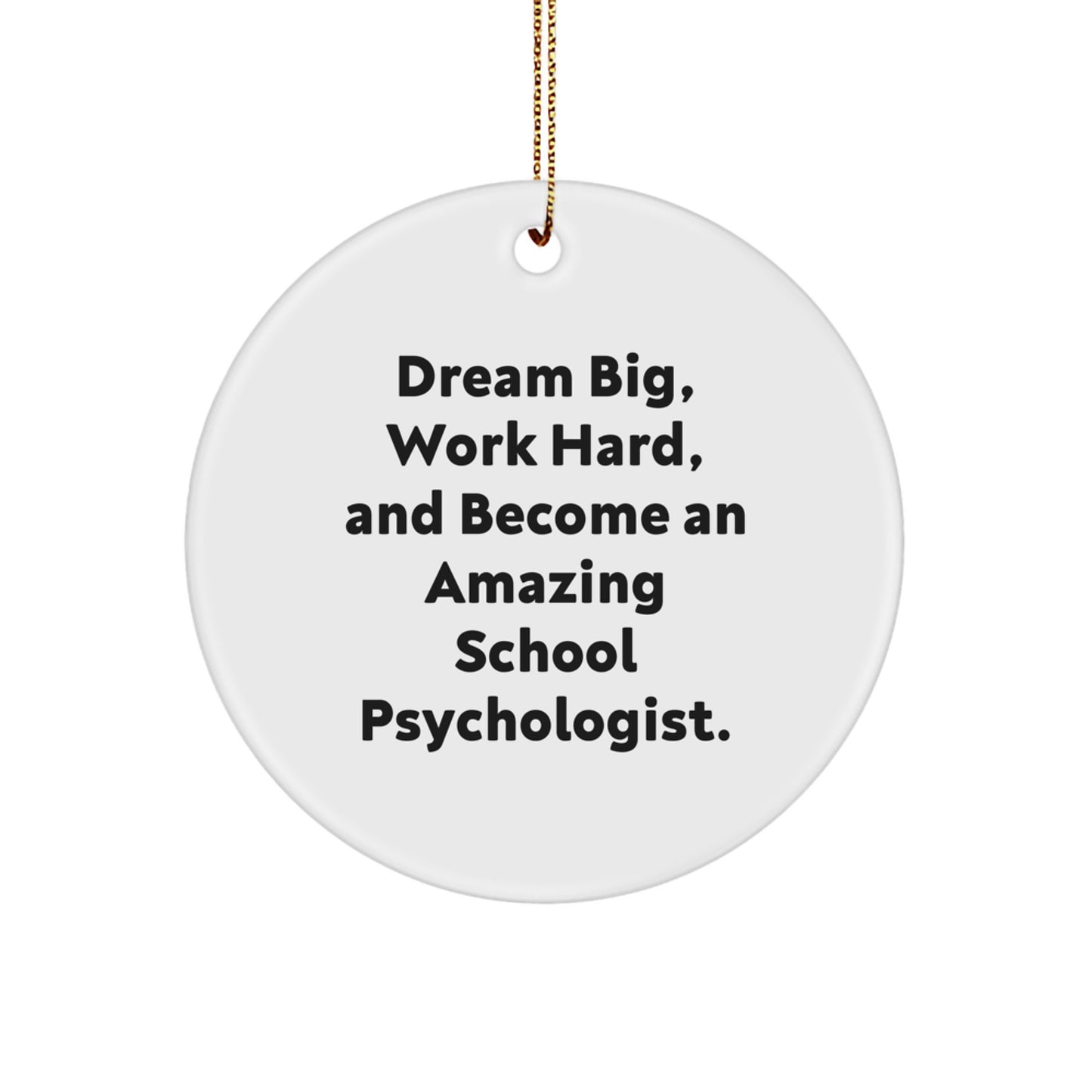 Gifts from Family for School Psychologist Men, Funny Inspirational Circle Ornament, White, Christmas Unique Gifts - Image 1