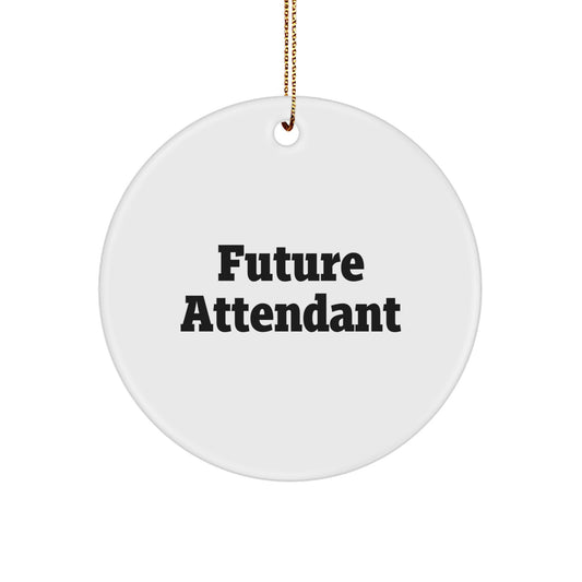Funny Future Attendant Circle Ornament Gifts from Family to Friends - Christmas Unique Attendant Gifts - Image 1