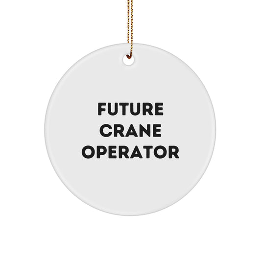 Funny Future Crane Operator Gifts for Men - Circle Ornament from Family, 'Believe You Can Achieve' Quote, White, 2.75" Tall, 0.5 oz, Perfect for Christmas - Image 1