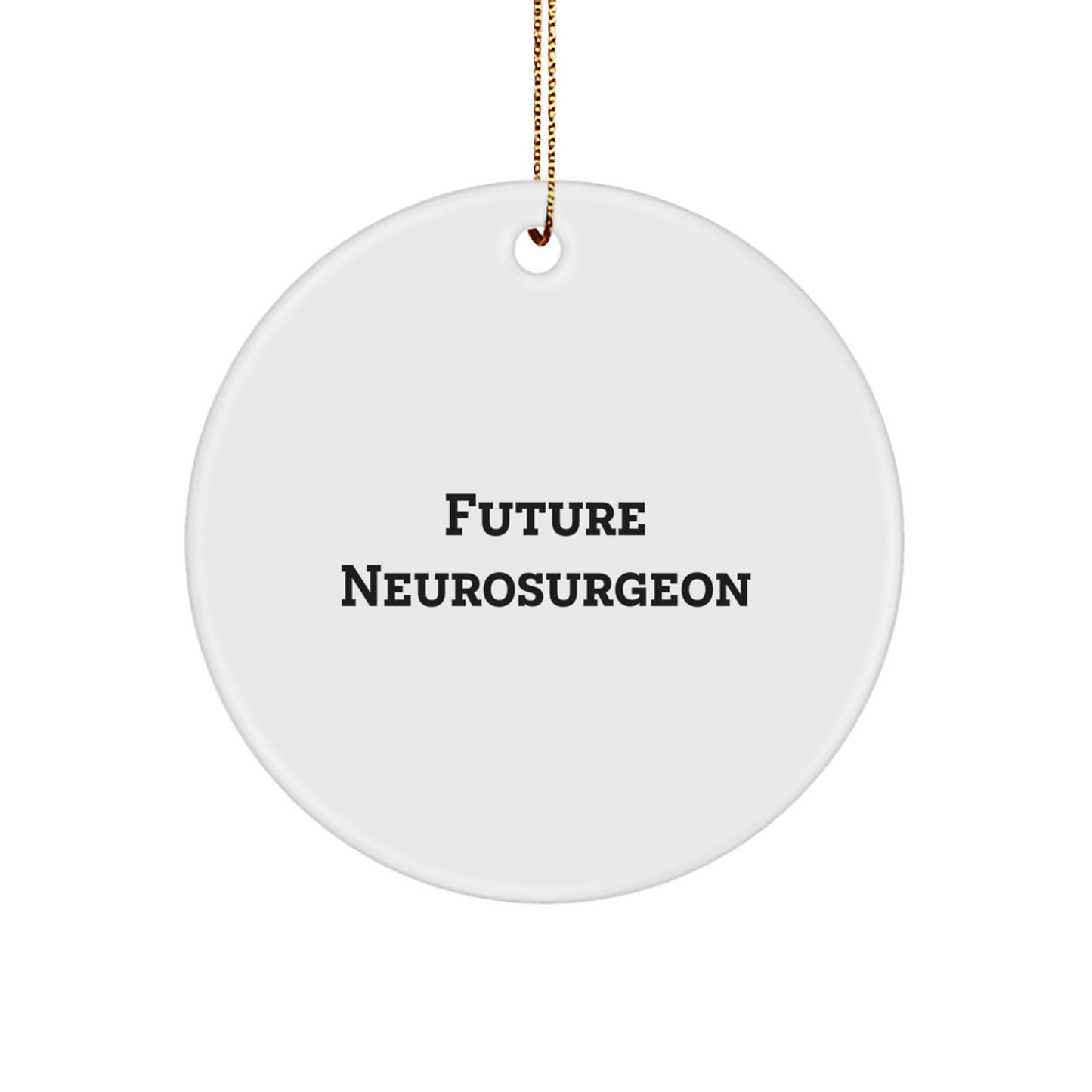 Funny Future Neurosurgeon Christmas Unique Gift for Men from Friends - Image 1