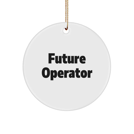 Funny Operator Gifts for Operator Friends Family - Future Operator Circle Ornament, White Color, Circle Shaped - Image 1