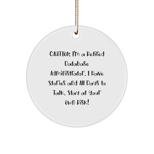 Funny Retired Database Administrator Circle Ornament Gifts from Men to Colleagues for Christmas - Image 1