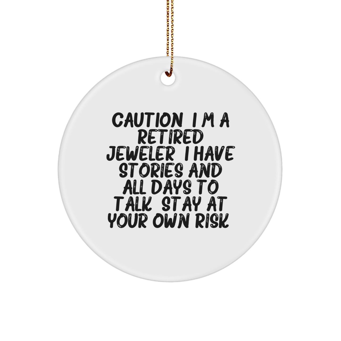 Christmas Circle Ornament Gifts from Men to Jeweler Friends - Funny Quote, White Circle Shaped, MDF Material, Festive Gold Cord - Image 1