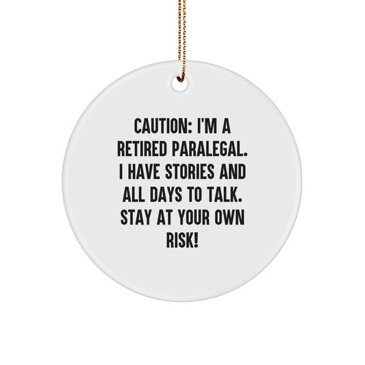 Funny Paralegal Gifts from Friends for Paralegal Men, Caution: Retired Paralegal Has Stories, Paralegal Circle Ornament - Image 1