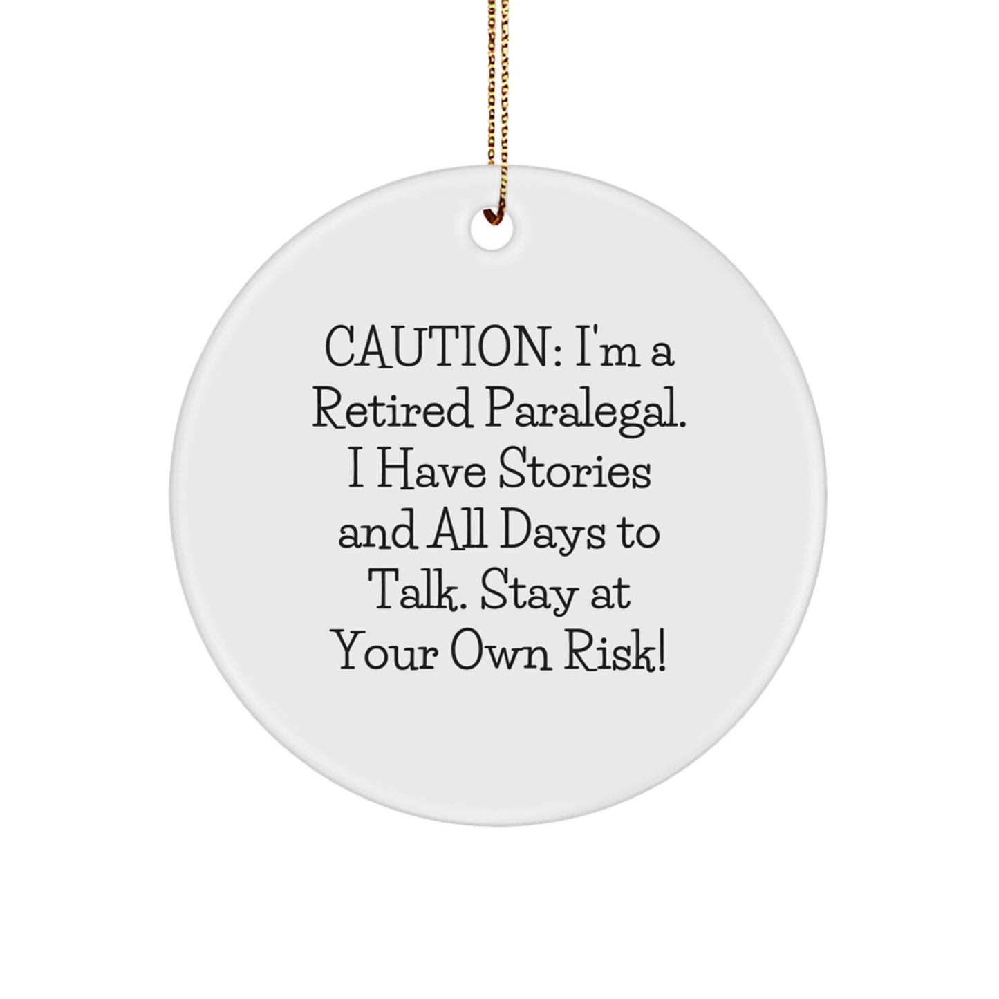 Funny Gifts from Friends to Paralegal Men or Women, Christmas Unique Paralegal Circle Ornament, Stay At Your Own Risk! - Image 1