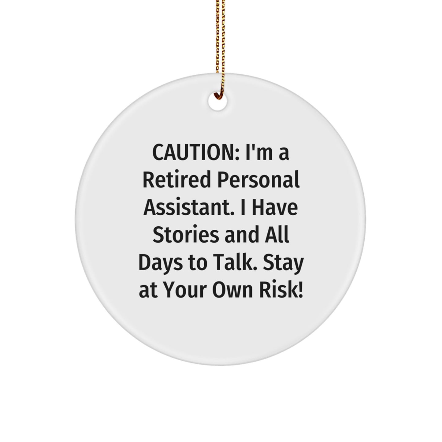 Funny Personal Assistant Gifts from Men to Female Coworkers for Office Christmas Unique Ornaments, Caution: I'm A Retired Personal Assistant - Image 1