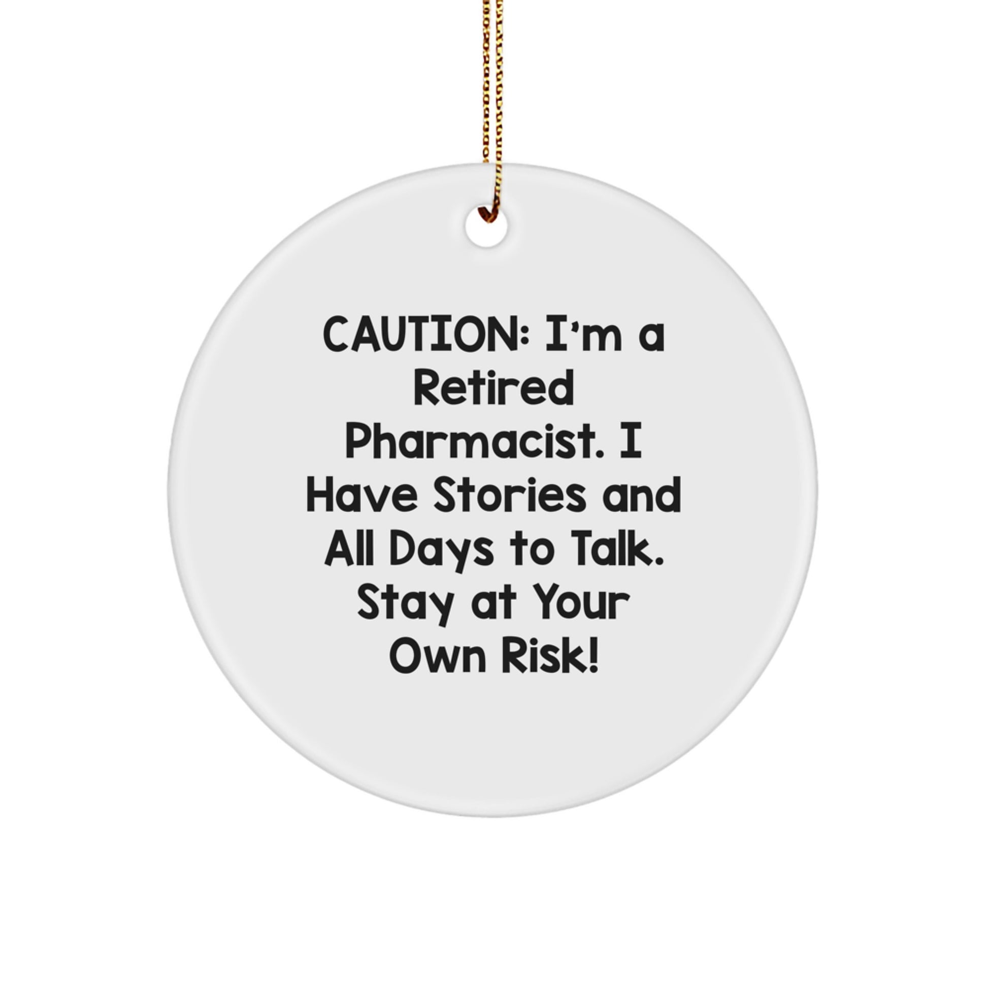 Pharmacist Christmas Unique Gift Ideas - Funny Circle Ornament for Men and Women - Gifts from Friends and Family - Retired Pharmacist Quote - Image 1