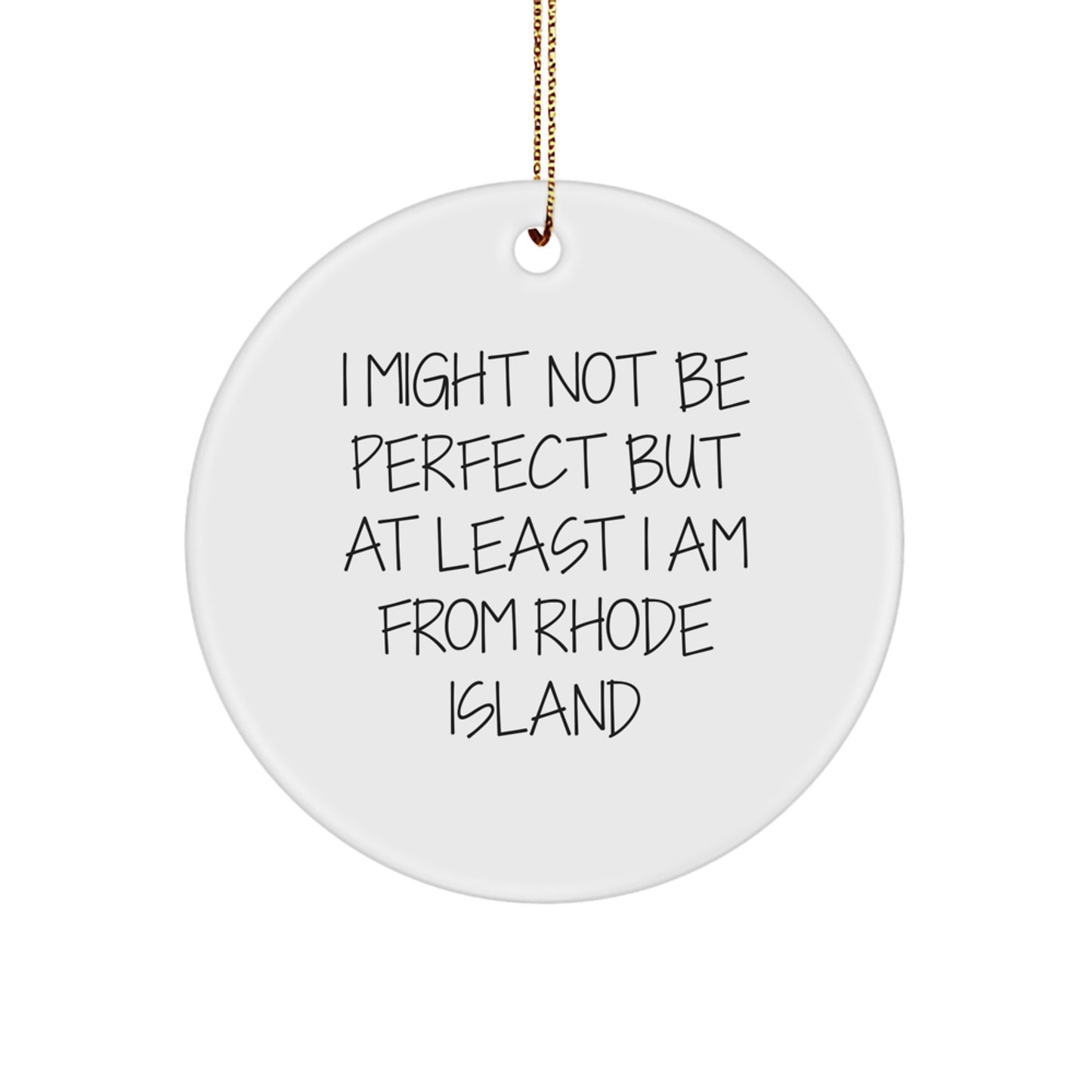 Rhode Island Proud Circle Ornament, Funny Quote Gifts from Men to Friends for Christmas - Image 1