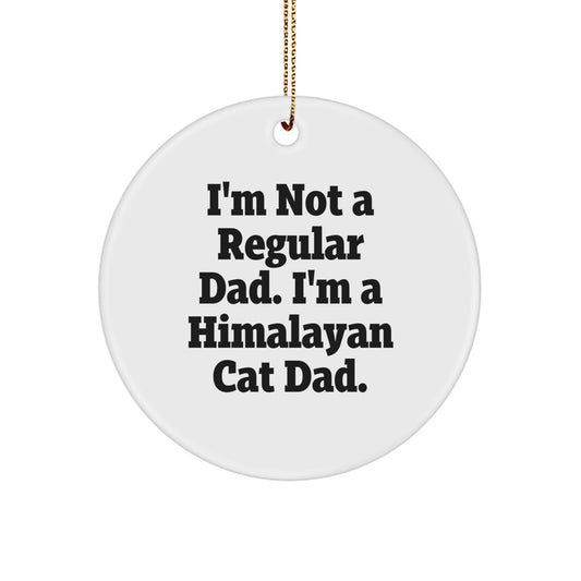 Himalayan Cat Dad Circle Ornament Gifts from Friends to Family for Christmas - Image 1