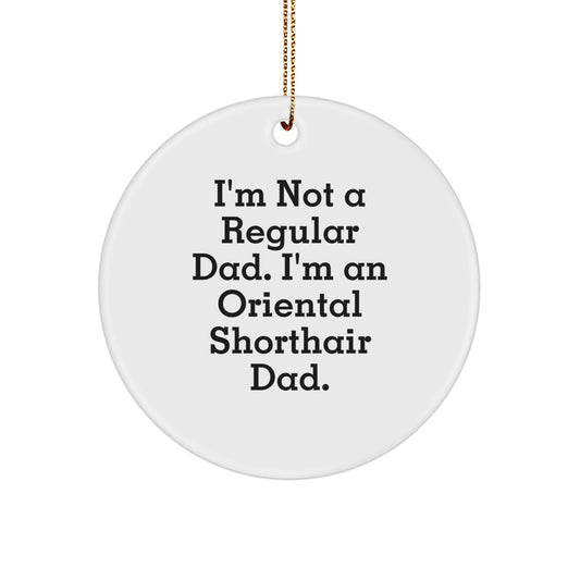 Oriental Shorthair Cat Dad Funny Circle Ornament Gifts from Men to Friends, Perfect for Christmas Decorations - Image 1