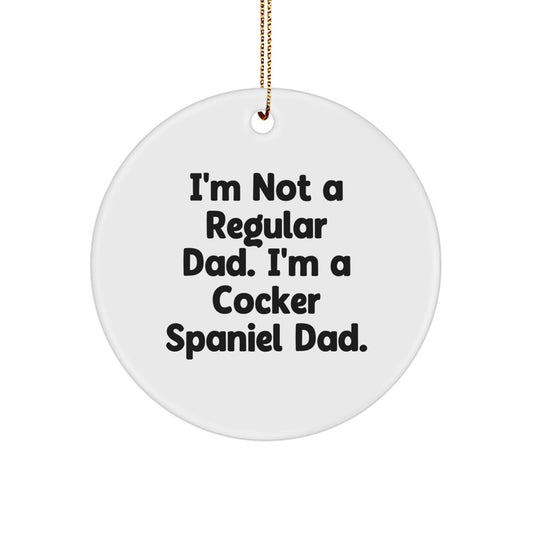 Cocker Spaniel Dad Circle Ornament, Funny Quote Gifts from Men to Cocker Spaniel Dog Lovers for Christmas Unique Gifts - Image 1