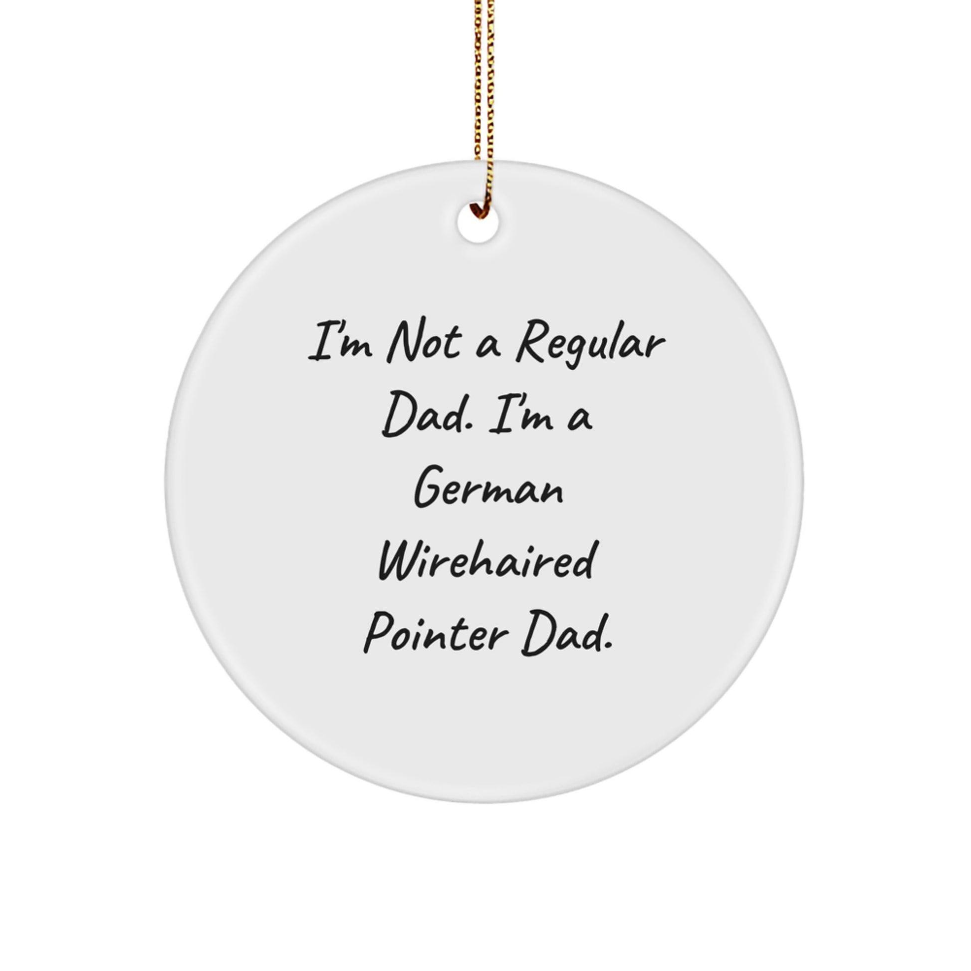 German Wirehaired Pointer Dad Christmas Unique Gift for Him, Funny Circle Ornament from Dad to German Wirehaired Pointer Dog Owner, Unique Holiday Presents - Image 1
