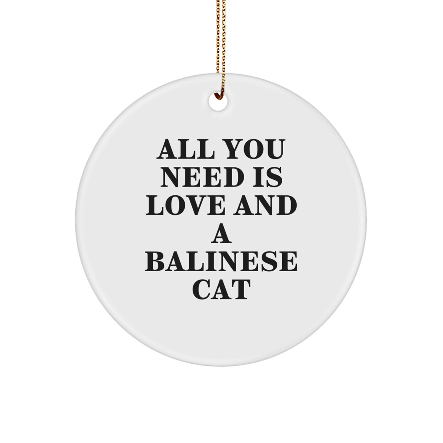 Balinese Cat Gifts from Friends, Balinese Cat Lover Circle Ornaments with Love Quote, Funny Christmas Unique Gift for Family - Image 1