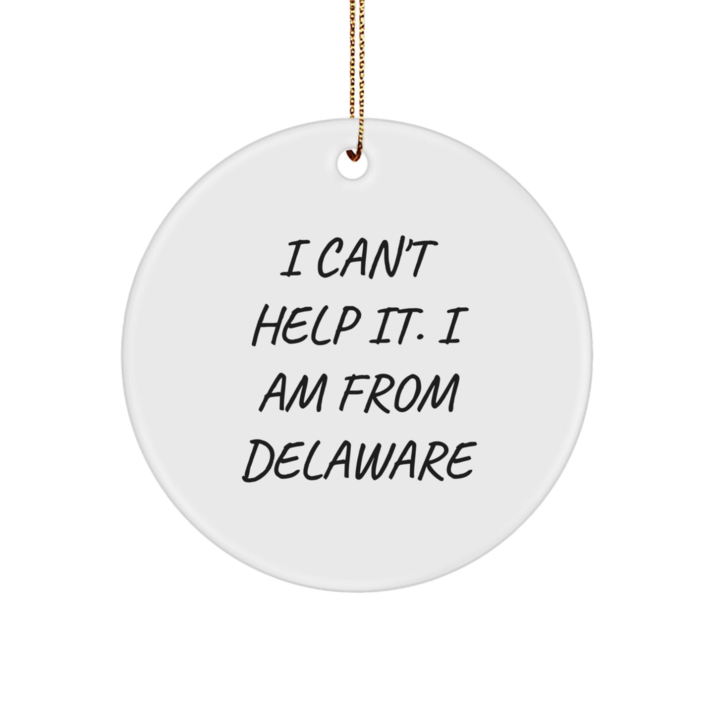 'From Delaware with Love' Circle Ornament, Funny Quote Gifts for Friends from Delaware, Men, or Women, Unique Christmas Unique Gifts, 2.75" tall x 1/8" thick, MDF material, Sublimation printing - Image 1