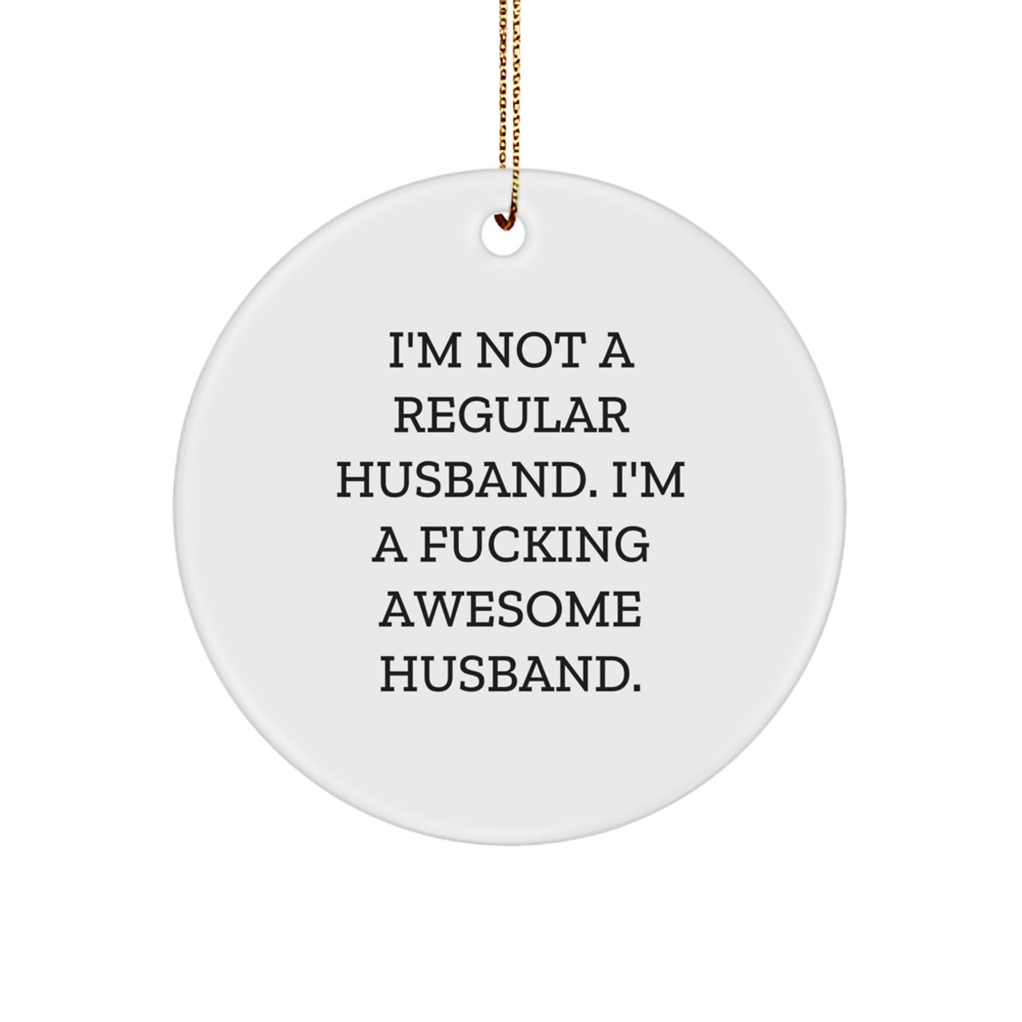 Funny Husband Gifts from Men, Unique Christmas Unique Gifts for Husband, Awesome Husband Circle Ornament - Image 1