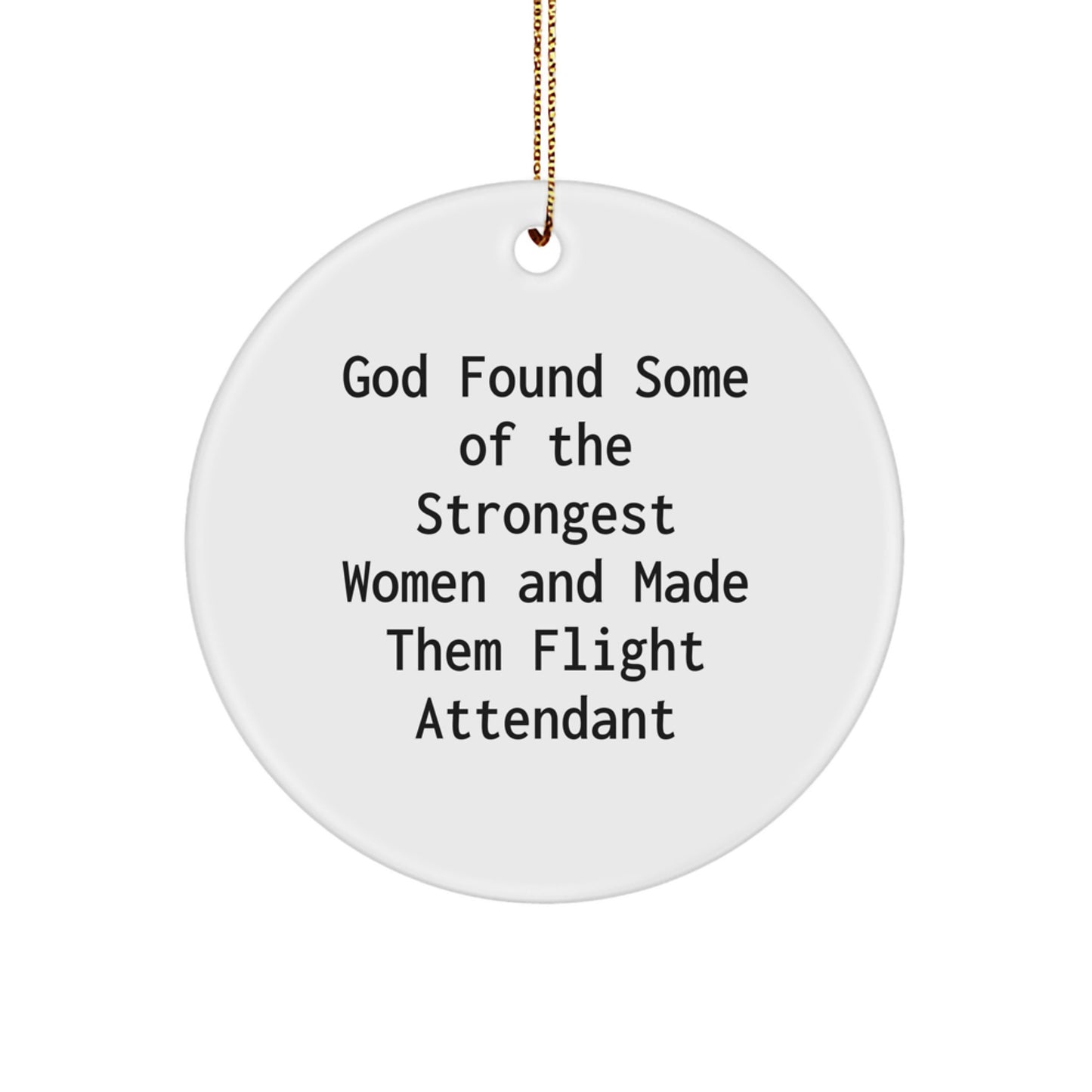 Gifts for Flight Attendants from Friends, Funny Inspirational Quote, Christmas Unique Circle Ornament - Image 1