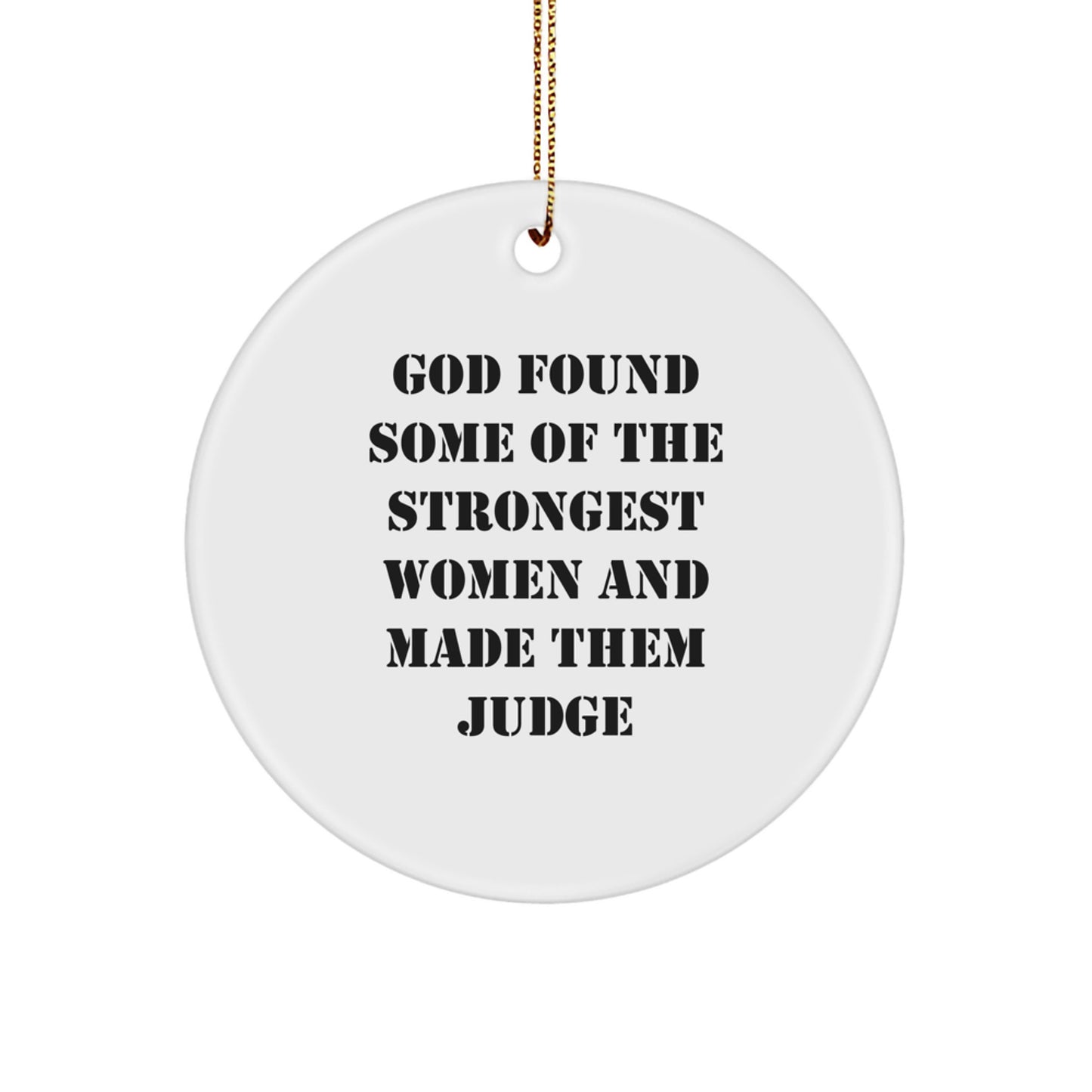 Funny Judge Gifts for Women - Circle Ornament with God Quote - Christmas Unique Gifts from Family to Judge - Image 1