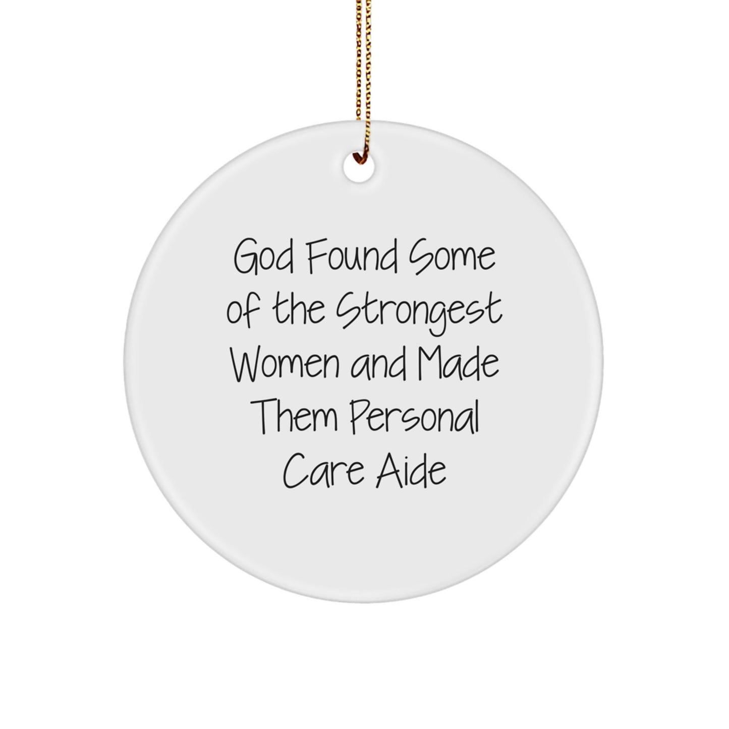 Funny Personal Care Aide Circle Ornament Gifts from Friends and Family for Women Personal Care Aides, Inspirational Quote, Christmas Unique Ornament - Image 1