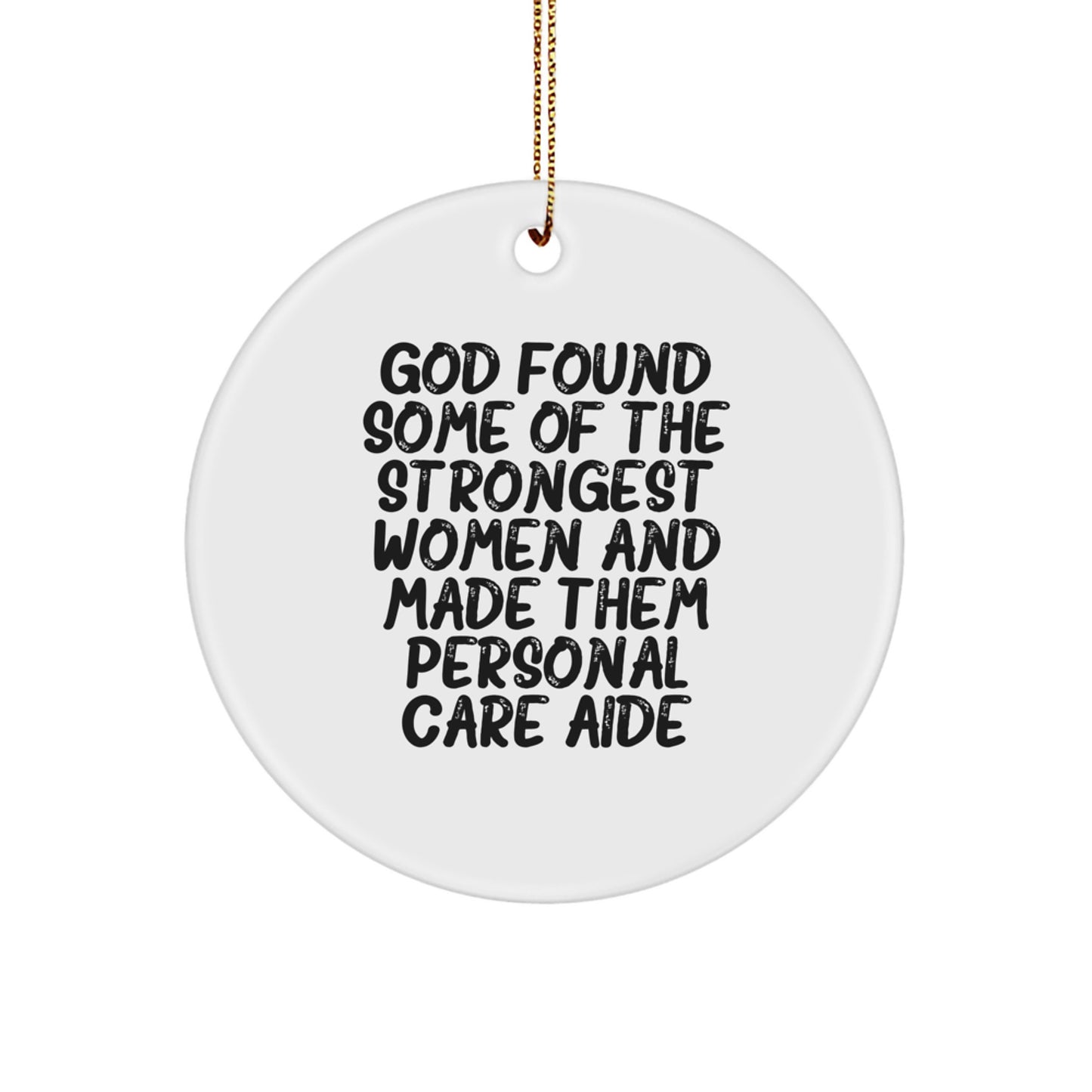 Funny Christmas Unique Gifts for Personal Care Aide - Circle Ornament from Friends - Image 1