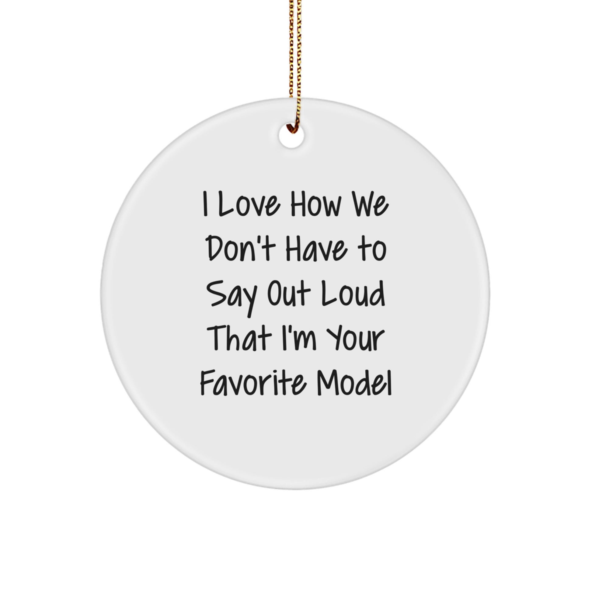 Funny Model Gifts from Friends - Inspirational Circle Ornament for Model Lovers, Christmas Unique Gifts for Men, Women, Family - Image 1
