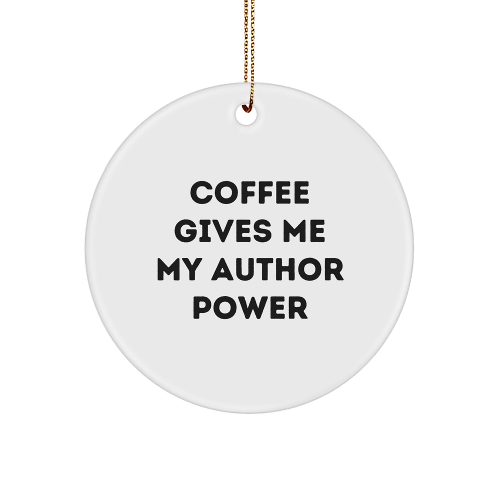 Author's Power Circle Ornament, Funny Quote Gift for Author, Gifts from Men to Author, Author's Christmas Unique Gifts for Women - Image 1